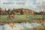 Berkeley Castle: An Illustrated Survey of the Gloucestershire Home of Captain R. G. Berkeley: History and Description of the Contents