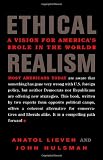Ethical Realism: A Vision for Americas Role in the World