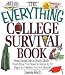 The Everything College Survival Book; From Social Life to Study Skills-Everything You Need To Know To Fit Right In-Before You're a Senior!