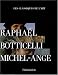 Raphael Botticelli Michel-Ange : Coffret en 3 volumes