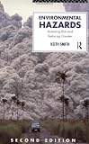 Environmental Hazards: 2nd Edition (Routledge Physical Environment Series)