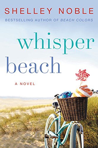 Whisper Beach: A Novel, by Shelley Noble