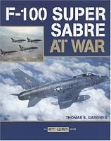F-100 Super Sabre at War (At War)