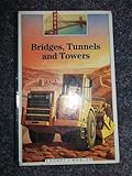 Bridges, tunnels and towers