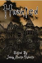 Haunted: An Anthology of the Supernatural