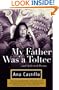 My Father Was a Toltec: and Selected Poems