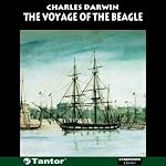 The Voyage of the Beagle (Unabridged) | Charles Darwin