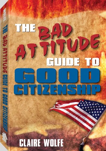 Bad Attitude Guide to Good Citizenship