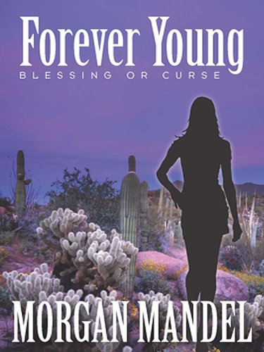 Forever Young: Blessing or Curse (Always Young Trilogy Book 1)