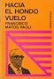 Hacia el hondo vuelo (Coleccion Uprex ; 61 : Serie Poesia) (Spanish Edition)