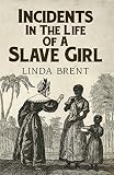 Incidents in the life of a slave girl