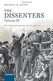 The dissenters. Volume 3, The crisis and conscience of nonconformity