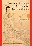An Anthology of Chinese Literature: Beginnings to 1911