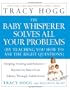 Baby Whisperer Solves All Your Problems: Sleeping, Feeding, and Behavior - Beyond the Basics from Infancy Through Toddlerhood