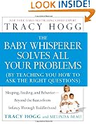 Baby Whisperer Solves All Your Problems: Sleeping, Feeding, and Behavior - Beyond the Basics from Infancy Through Toddlerhood