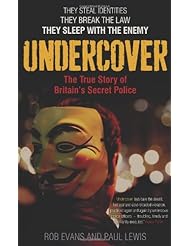 Undercover: The True Story of Britains Secret Police