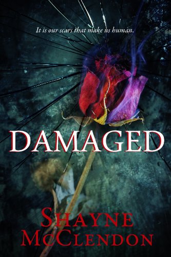 Damaged by Shayne McClendon