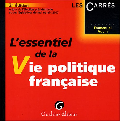 L'essentiel de la Vie politique française