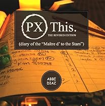 PX This - The Revised Edition (Diary of the PX This - The Revised Edition (Diary of the
