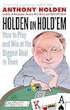 Holden on hold 'em : how to play and win at the biggest deal in town