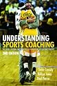 Understanding Sports Coaching: The Social, Cultural and Pedagogical Foundations of Coaching Practice