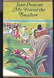 My friend the swallow