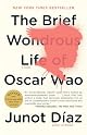 The Brief Wondrous Life of Oscar Wao by Junot Diaz