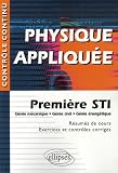 Physique appliqu�e, 1re STI : G�nie m�canique, G�nie civil, G�nie �nerg�tique