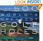 The 500 World's Greatest Golf Holes