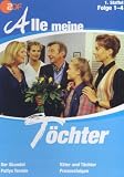 Alle meine T�chter - Staffel 01, Folgen 01-04