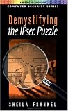 Demystifying the IPsec Puzzle (Artech House Computer Security Series)