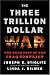 Books : The Three Trillion Dollar War: The True Cost of the Iraq Conflict