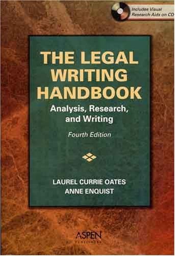 The Legal Writing Handbook: Analysis, Research & Writing, Fourth Edition by Laurel Currie Oates (2006-05-12)