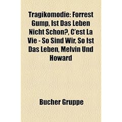 Tragikomdie: Forrest Gump, Ist Das Leben Nicht Schn?, C'Est La Vie - So Sind Wir, So Ist Das Leben, Melvin Und Howard