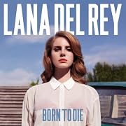 Post image for Lana Del Rey – Born to Die (MP3-Album) für 5€ und weitere MP3-Angebote