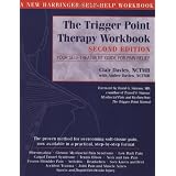The Trigger Point Therapy Workbook: Your Self-Treatment Guide for Pain Relief, Second Edition