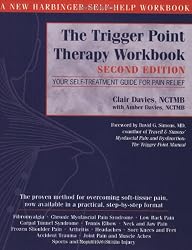 The Trigger Point Therapy Workbook: Your Self-Treatment Guide for Pain Relief, Second Edition