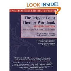 The Trigger Point Therapy Workbook: Your Self-Treatment Guide for Pain Relief