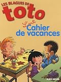 Les Blagues de Toto : L anti cahier de vacances