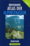 Bruckmanns Atlas der Alpenstraßen: 800 Pass-Straßen werden für Autos und auch Fahrräder vorgestellt