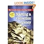 Starting a Collection Agency, How to make money collecting money Third Edition