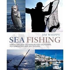 Sea Fishing: Expert Tips and Techniques for Yachtsmen, Motorboaters and Sea Anglers