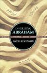Inheriting Abraham: The Legacy of the...