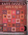 Kaffe Fassett's Quilts in the Sun: Twenty Designs from Rowan for Patchwork and Quilting 20 Projects to Suit All Skill Levels