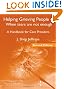Helping Grieving People - When Tears Are Not Enough: A Handbook for Care Providers, 2nd Edition (Series in Death, Dying, and Bereavement)