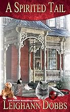 A Spirited Tail (Mystic Notch Cozy Mystery Series) (Volume 2)