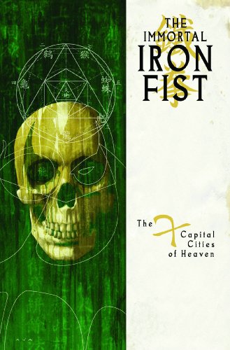 Immortal Iron Fist, Vol. 2: The Seven Capital Cities of Heaven (v. 2)