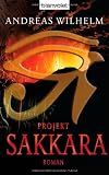 Projekt: Sakkara: Roman - Andreas Wilhelm