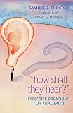 "How Shall They Hear?": Effective Preaching for Vital Faith