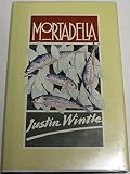 Mortadella, or, The autumn of philosophy : a phenomenal story : a novel